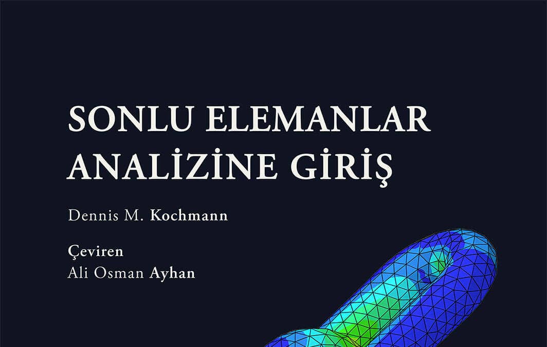 Sakarya Üniversitesi’nden Sonlu Elemanlar Kitabı