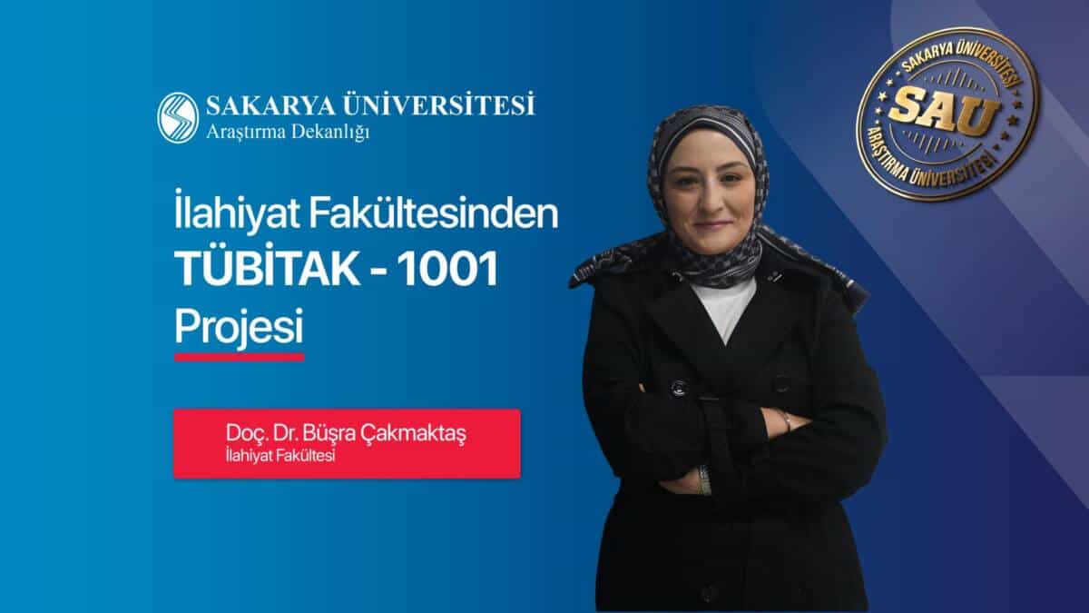 Sakarya Üniversitesi İlahiyat Fakültesi Projesi TÜBİTAK Desteği Aldı