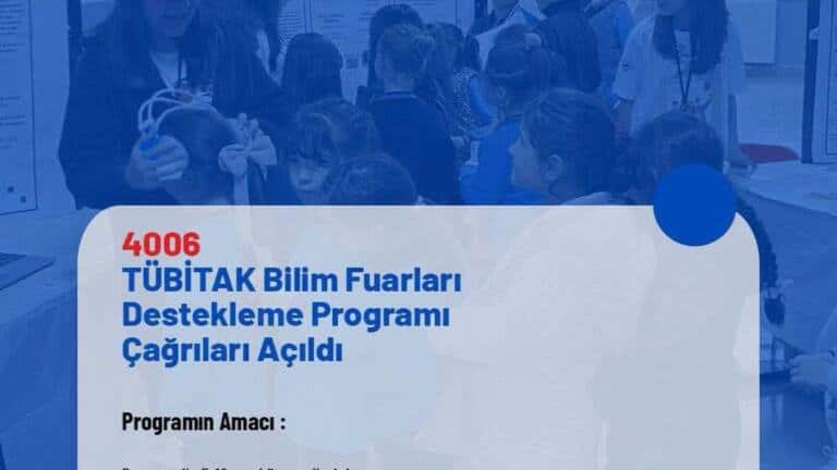 TÜBİTAK 4006 Bilim Fuarları Destek Çağruları Açıldı