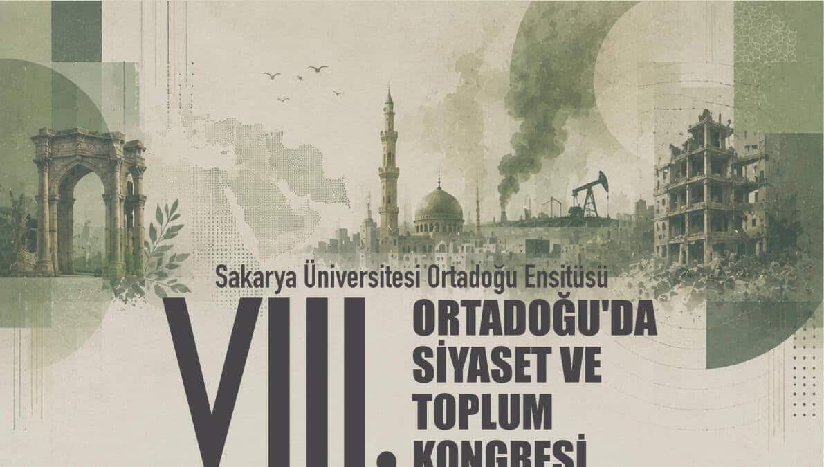 SAÜ Ortadoğu’da Siyaset ve Toplum Kongresi’ne Ev Sahipliği Yapacak