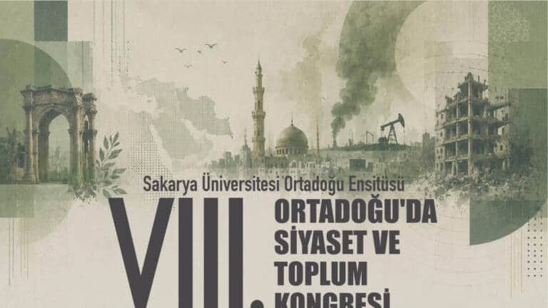 SAÜ Ortadoğu’da Siyaset ve Toplum Kongresi’ne Ev Sahipliği Yapacak